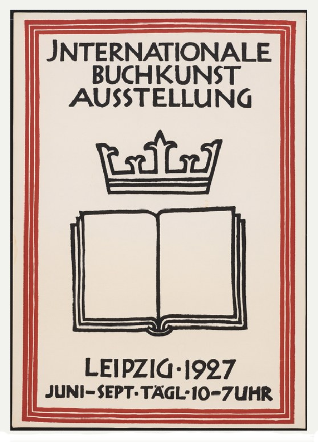 Ein Plakat mit einem offenen Buch mit fetter Schrift und einer goldenen Krone oben drauf, mit dem Text "Internationale Buchkunst Ausstellung Leipzig 1927".