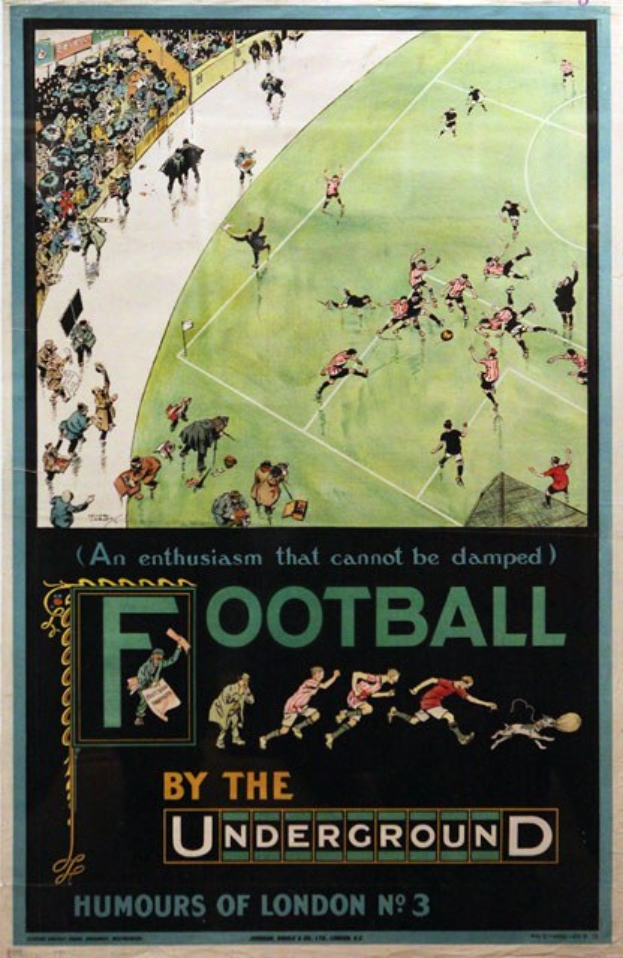 Plakat an einer Wand, das Zuschauer bei einem Fußballspiel in einem Stadion zeigt, mit der Aufschrift "Football by the Underground - Humours of London No. 3" darüber.