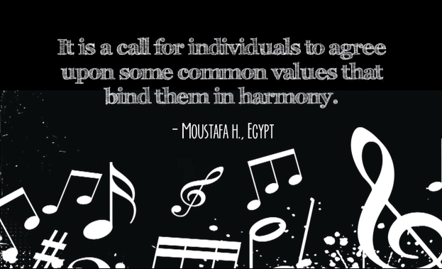 Plakat mit einem Zitat von Moustafa H. Ägypten, das lautet: "Es ist ein Aufruf an Individuen, über einige gemeinsame Werte zu übereinkommen, die sie in Harmonie verbinden" neben musikalischen Symbolen.