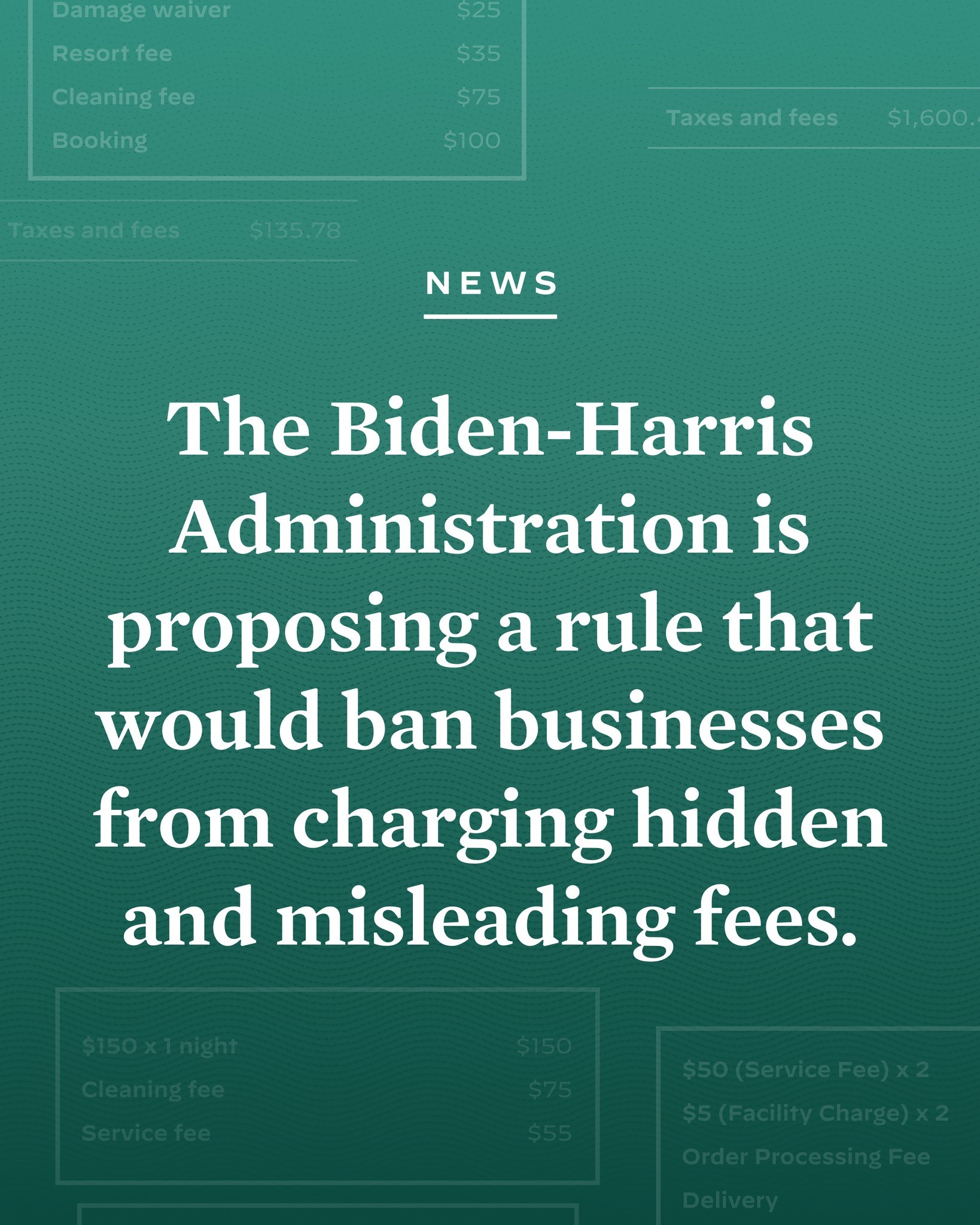 Plakat mit fetter schwarzer Schrift auf einem weißen Hintergrund, das besagt: "Die Biden-Harris-Regierung schägt eine Regel vor, die Unternehmen verbietet, versteckte und täuschende Gebühren zu erheben", eingerahmt von einem schmalen schwarzen Rand.